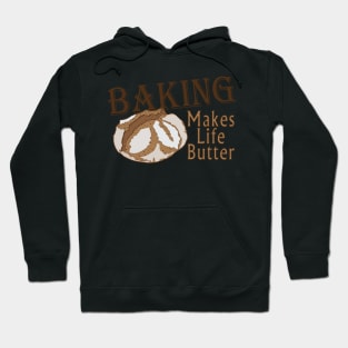 BAKING Makes Life Butter Hoodie